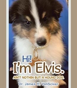 James VanScriber Hi I'm Elvis book cover featuring Sheltie puppy